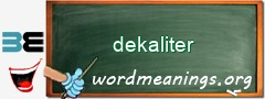 WordMeaning blackboard for dekaliter